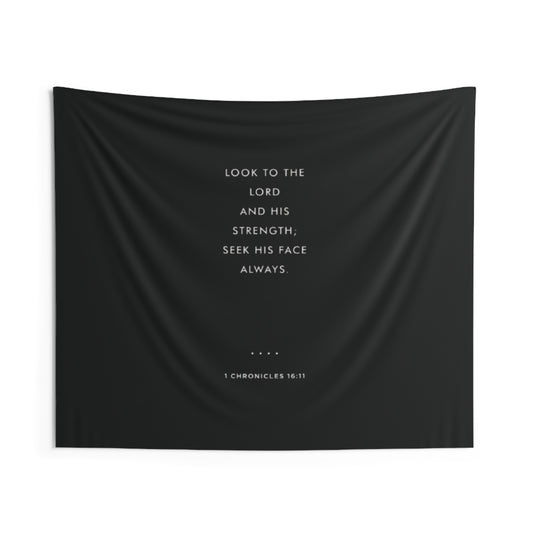 Scripture Wall Tapestry — "Look to the Lord and His Strength" (1 Chronicles 16:11)
