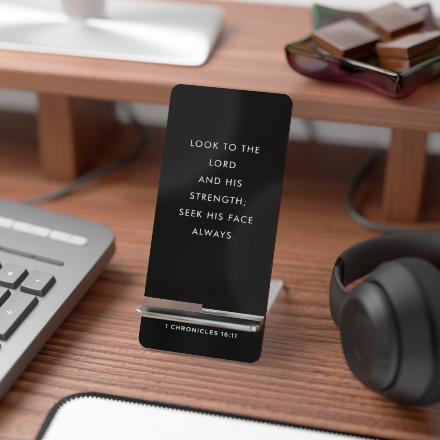 Acrylic Phone Stand — "Look to the Lord and His Strength" (1 Chronicles 16:11)