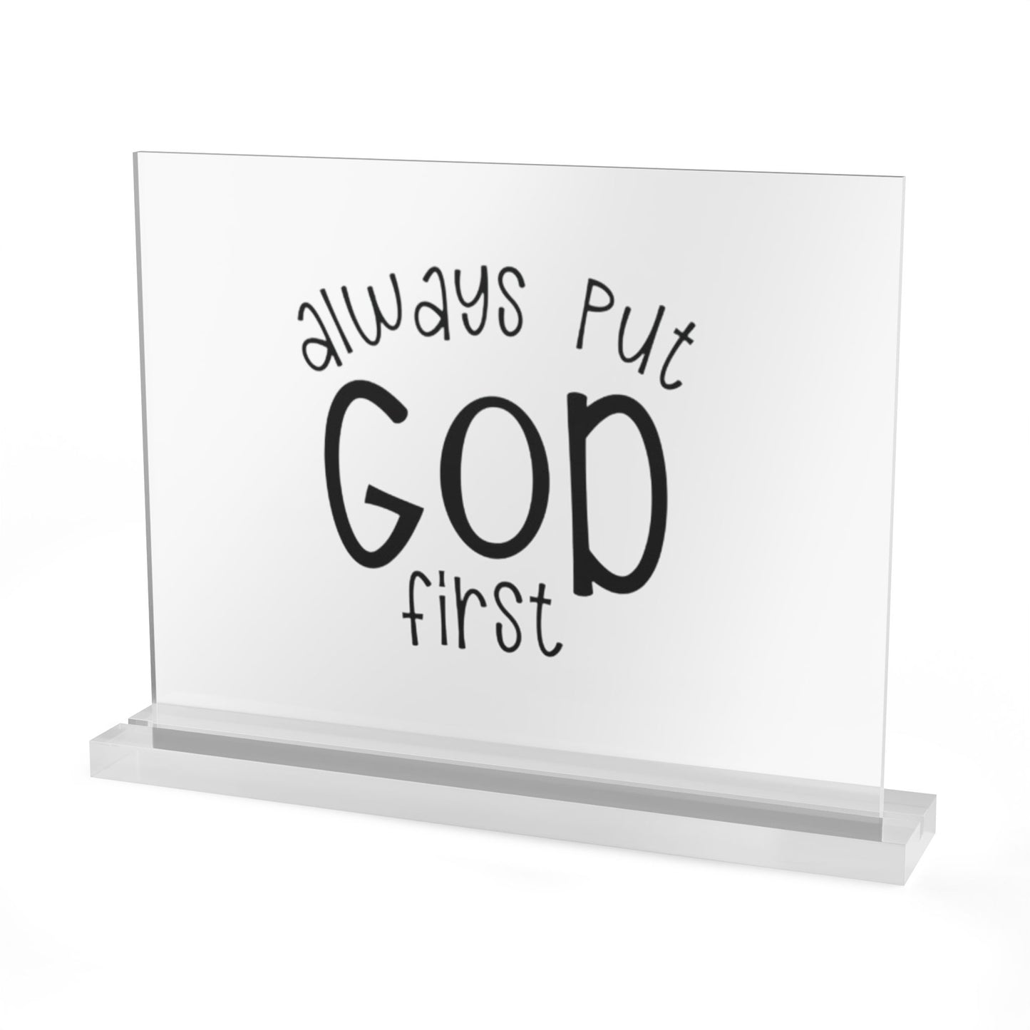 Christian Acrylic Table Sign – “Always Put God First” Inspirational Desk Decor
